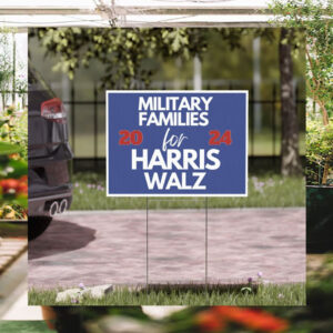 Military Families for Harris Walz 2024 Yard Sign