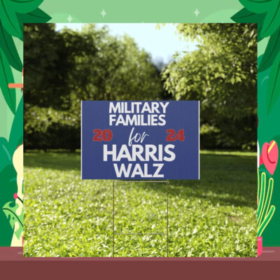 Military Families for Harris Walz Single Sided 2024 Yard Sign