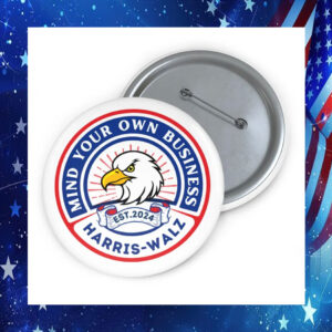Mind Your Own Business Harris-Walz Buttons