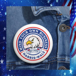 Mind Your Own Business Harris-Walz Buttons