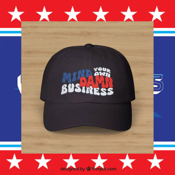Mind Your Own Damn Business Classic Dad Cap Embroidery Statement Hat for Election Vote 2024 Harris Walz