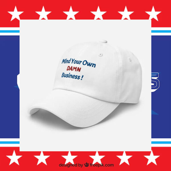 Mind Your Own Damn Business Embroidered Hat | Kamala Harris Tim Walz 2024 Election