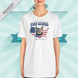 Mind Your Own Damn Business Harris Walz 2024 Election Shirt