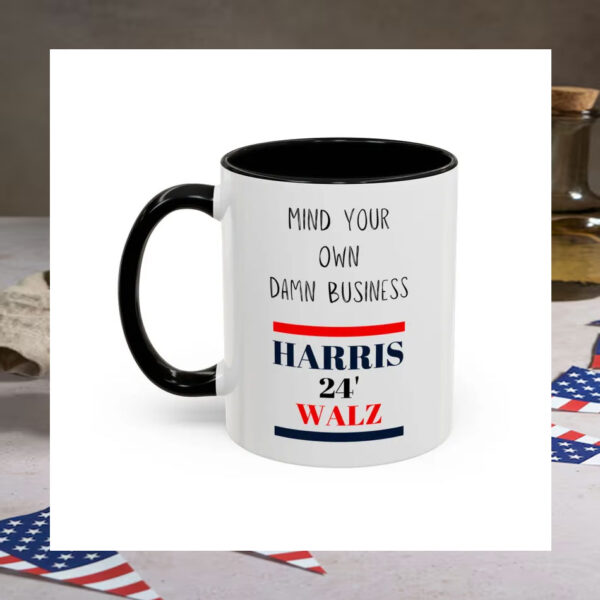 Mind Your Own Damn Business ~ Kamala Harris Mug, Political Mug