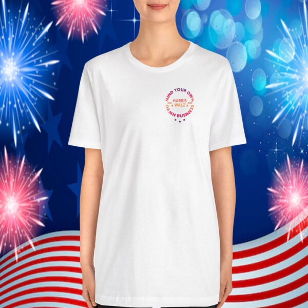 Mind Your Own Damn Business T-Shirts