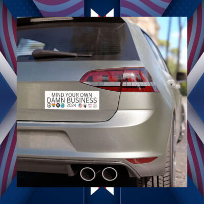 Mind Your Own Damn Business Tim Walz + Kamala Harris Car Magnet