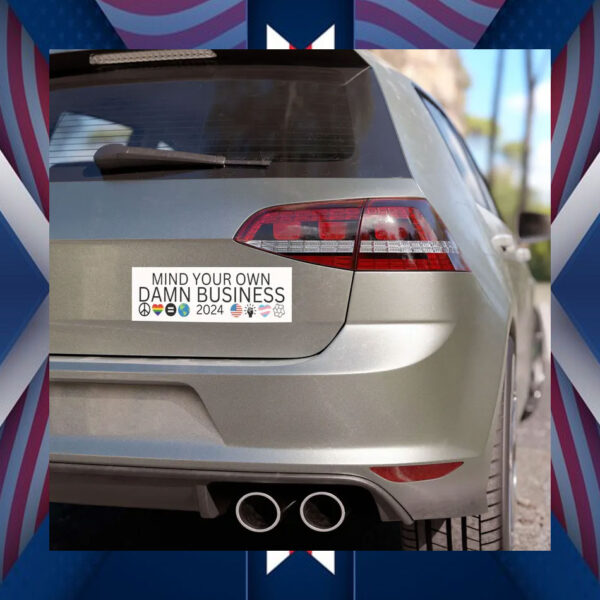 Mind Your Own Damn Business Tim Walz + Kamala Harris Car Magnet