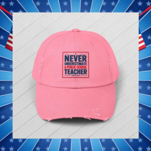 Never Underestimate A Public School Teacher Harris Walz Hat