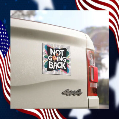 Not Going Back Car Magnet, We're Not Going Back Kamala Auto Magnet