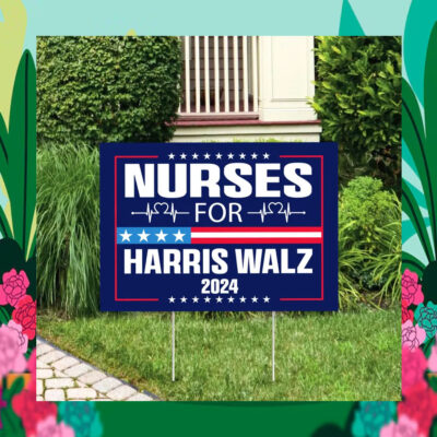 Nurses for Harris Walz Yard Sign