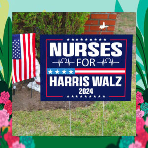 Nurses for Harris Walz Yard Sign