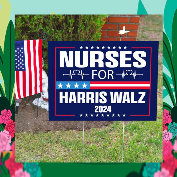 Nurses for Harris Walz Yard Sign