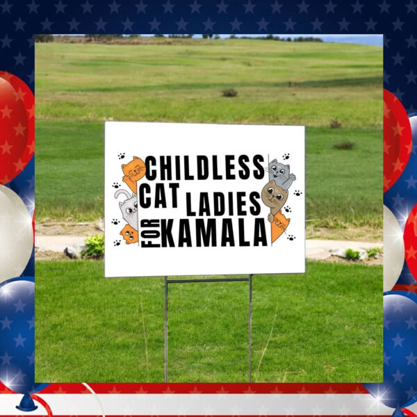 Official Childless Cat Ladies For Kamala Yard Sign