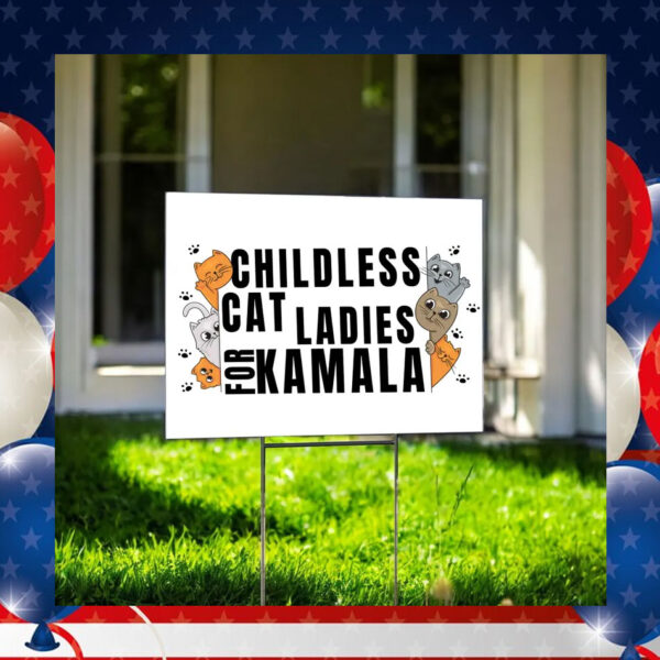 Official Childless Cat Ladies For Kamala Yard Sign