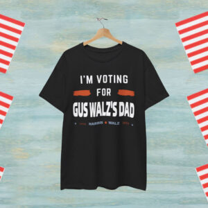 Official Gus Walz I’m Voting For Gus Walz’s Dad T-Shirt