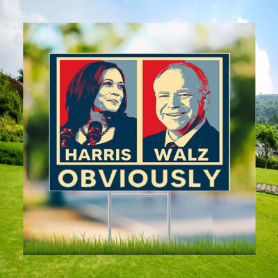 Official Harris Walz 2024 Obviously Yard Signs