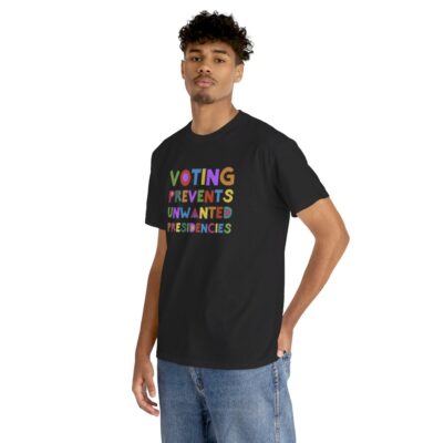 Official Voting Prevents Unwanted Presidencies T-Shirt
