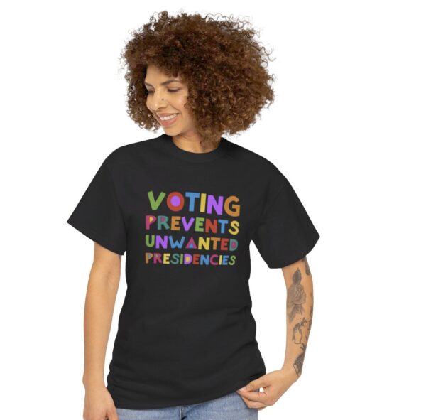 Official Voting Prevents Unwanted Presidencies T-Shirt - Image 3