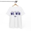 Official When We Fight We Win Harris Walz T-Shirt