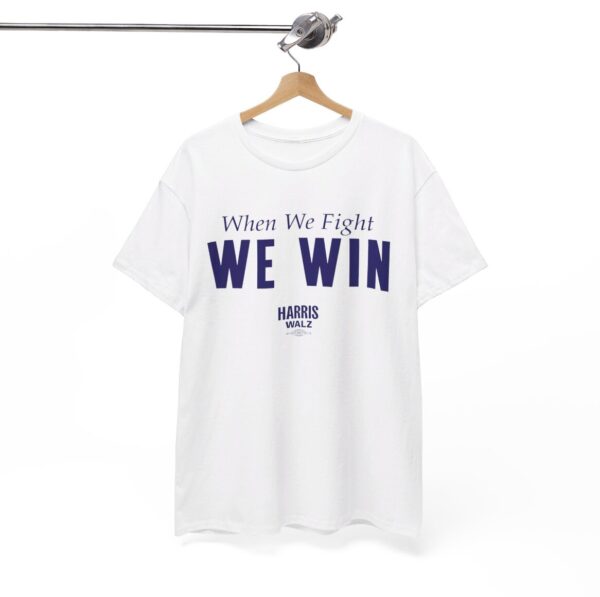 Official When We Fight We Win Harris Walz T-Shirt