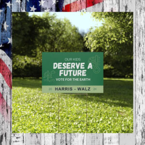 Our Kids Deserve a Future Kamala Harris Yard Sign