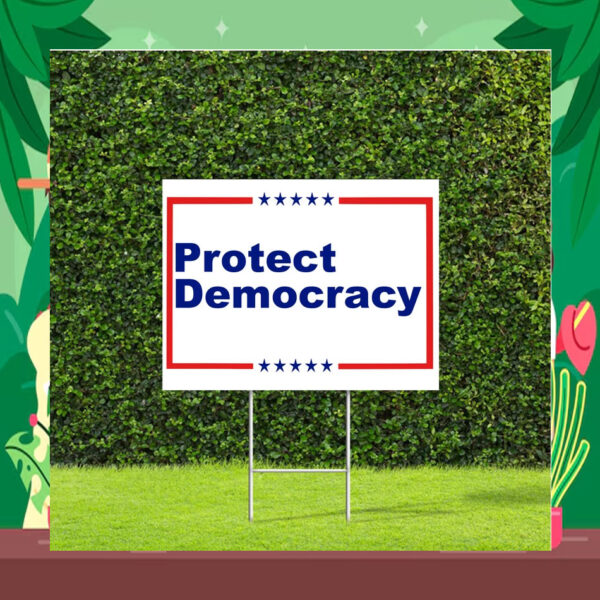 Protect Democracy Political Sign Democrat, Republican