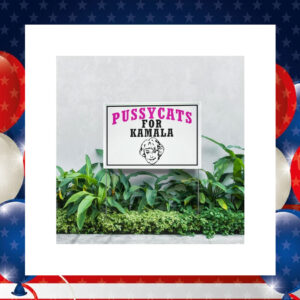Pussycats for Kamala Harris Yard Sign