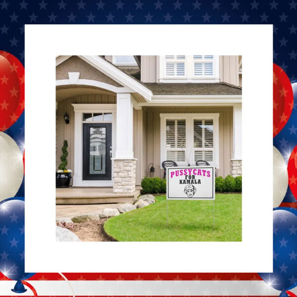 Pussycats for Kamala Harris Yard Sign