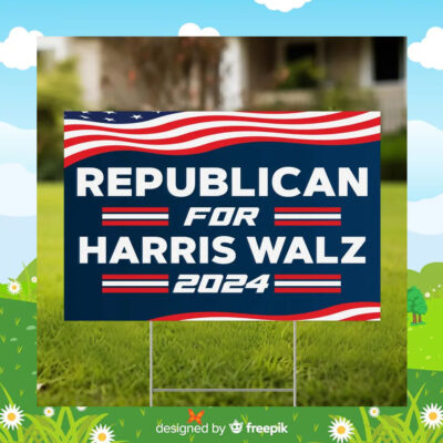 Republican For Harris Walz 2024 Yard Sign