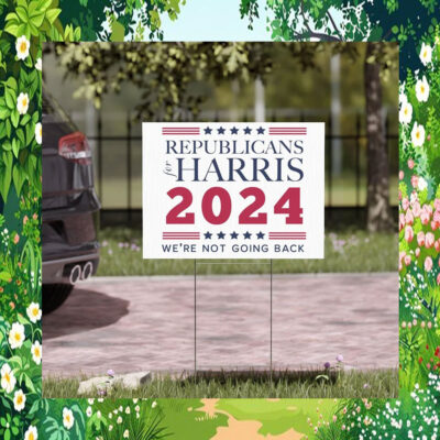 Republicans for Harris 2024 Presidential Yard Sign