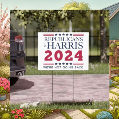 Republicans for Harris 2024 Presidential Yard Signs