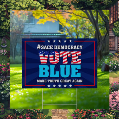 Save Democracy Vote Blue Yard Sign