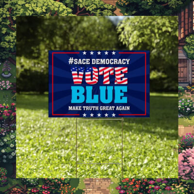 Save Democracy Vote Blue Yard Sign