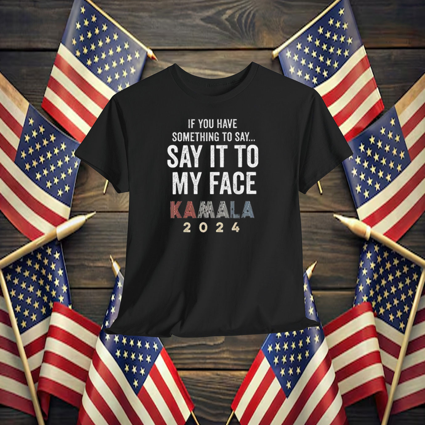 Say It To My Face Kamala Harris President Debate T-Shirt