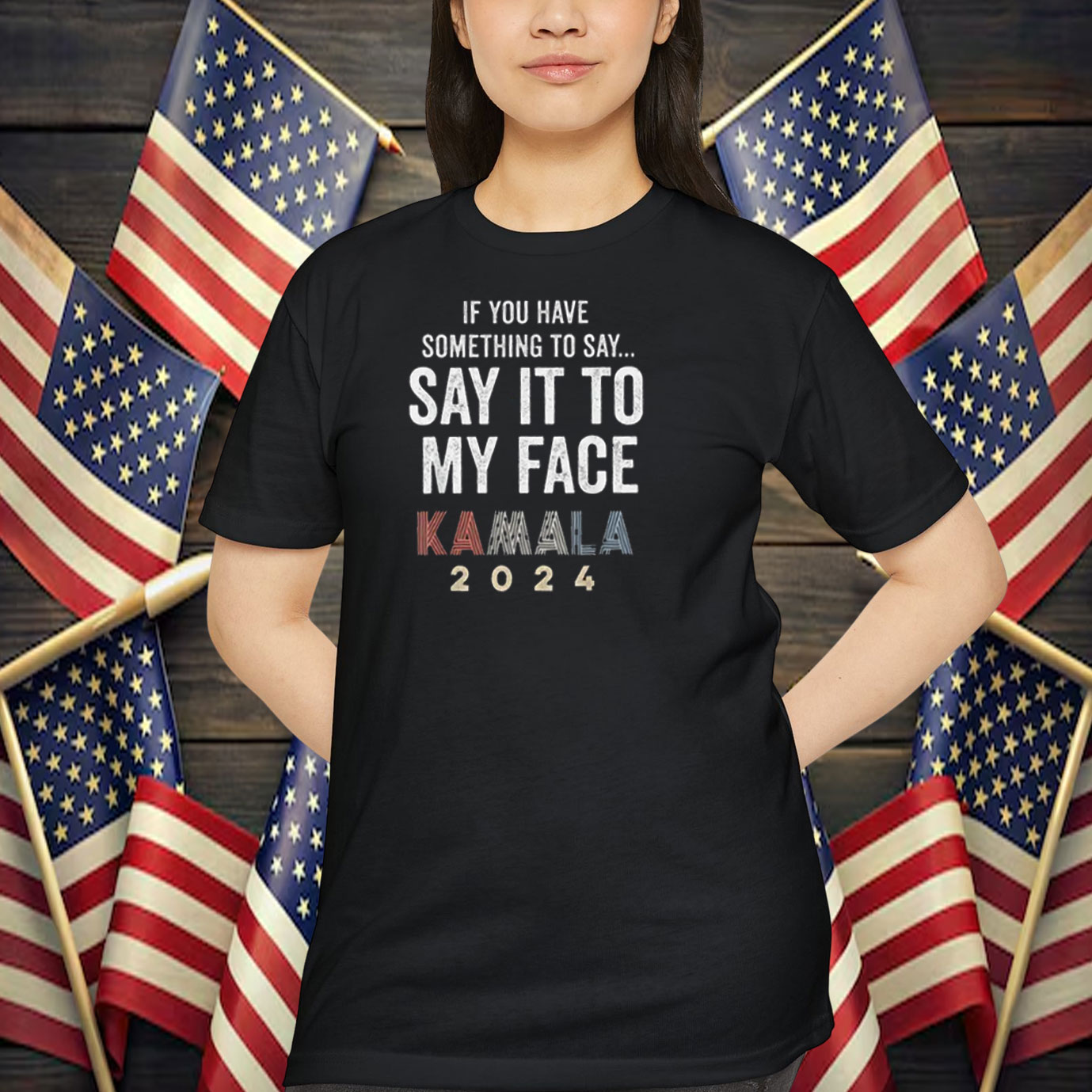 Say It To My Face Kamala Harris President Debate T-Shirt