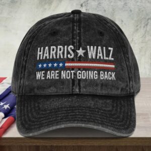 We're Not Going Back Kamala Harris Walz 2024 Hat