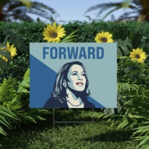 Kamala Harris Forward Yard Signs