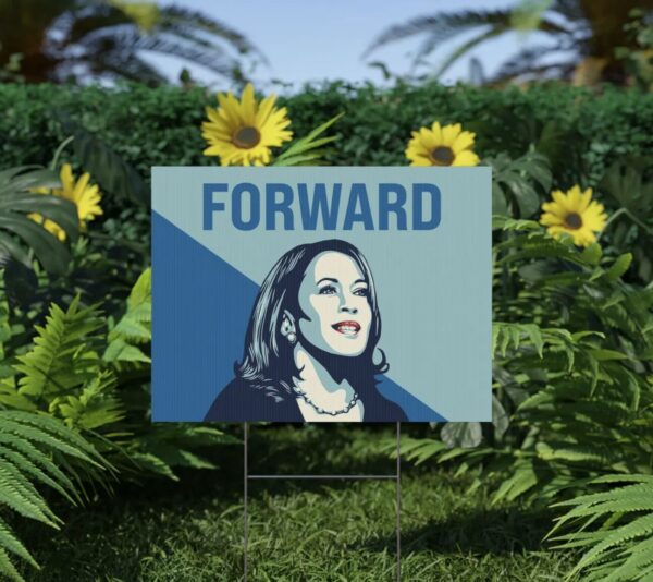 Kamala Harris Forward Yard Signs