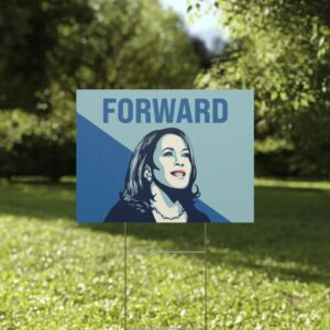 Kamala Harris Forward Yard Signs
