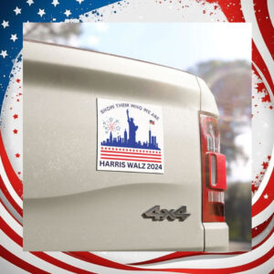 Show Them Who We Are Kamala Harris Walz 2024 Car Magnet