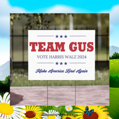 Team Gus Vote Harris Walz Yard Sign
