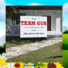 Team Gus Vote Harris Walz Yard Sign
