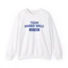 Team Harris Walz EST 2024 Sweat Shirt