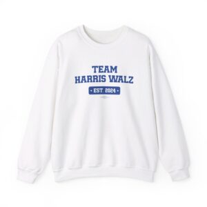 Team Harris Walz EST 2024 Sweat Shirt