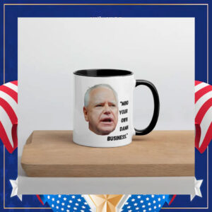 Tim Walz 2024 Mind Your Own Business Mug