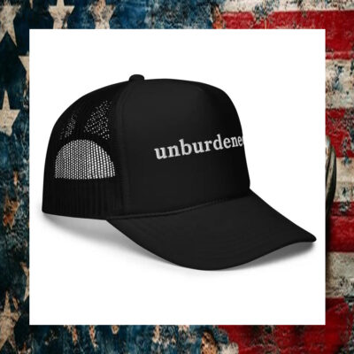 Unburdened Kamala Harris Hat, Embroidered Foam Trucker Hat