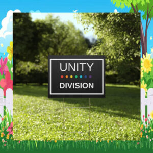 Unity Over Division Yard Sign