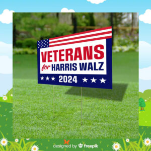 Veteran For Harris Walz 2024 Yard Sign