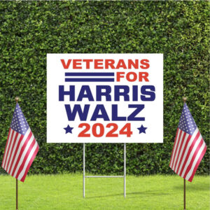 Veterans for Harris Walz 2024 Election, Democratic Party Yard Sign