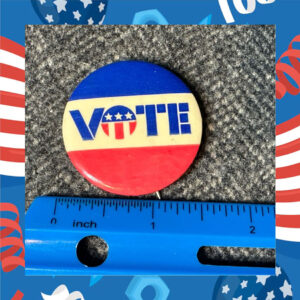 Vintage 1970's Political Non-Partisan VOTE Button